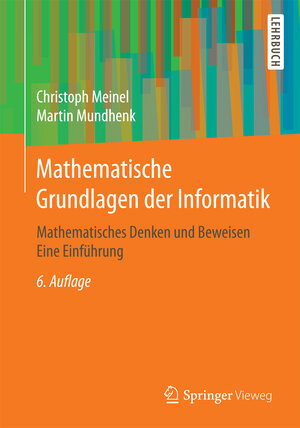Buchcover Mathematische Grundlagen der Informatik | Christoph Meinel | EAN 9783658098858 | ISBN 3-658-09885-6 | ISBN 978-3-658-09885-8