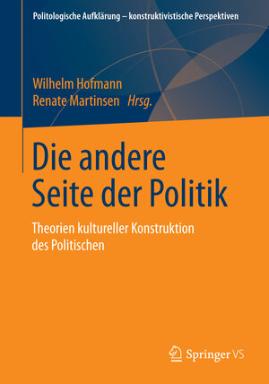 Buchcover Die andere Seite der Politik  | EAN 9783658099367 | ISBN 3-658-09936-4 | ISBN 978-3-658-09936-7