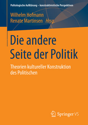Buchcover Die andere Seite der Politik  | EAN 9783658099374 | ISBN 3-658-09937-2 | ISBN 978-3-658-09937-4