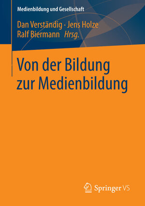 Buchcover Von der Bildung zur Medienbildung  | EAN 9783658100070 | ISBN 3-658-10007-9 | ISBN 978-3-658-10007-0
