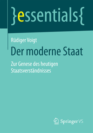 Buchcover Der moderne Staat | Rüdiger Voigt | EAN 9783658100278 | ISBN 3-658-10027-3 | ISBN 978-3-658-10027-8