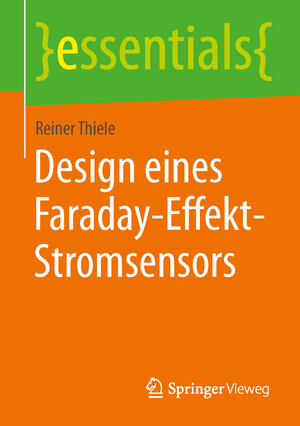 Buchcover Design eines Faraday-Effekt-Stromsensors | Reiner Thiele | EAN 9783658100988 | ISBN 3-658-10098-2 | ISBN 978-3-658-10098-8