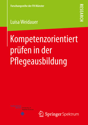 Buchcover Kompetenzorientiert prüfen in der Pflegeausbildung | Luisa Weidauer | EAN 9783658101442 | ISBN 3-658-10144-X | ISBN 978-3-658-10144-2