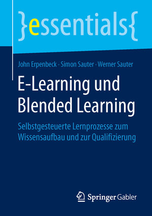 Buchcover E-Learning und Blended Learning | John Erpenbeck | EAN 9783658101756 | ISBN 3-658-10175-X | ISBN 978-3-658-10175-6