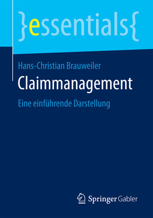 Buchcover Claimmanagement | Hans-Christian Brauweiler | EAN 9783658102241 | ISBN 3-658-10224-1 | ISBN 978-3-658-10224-1