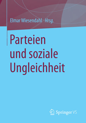 Buchcover Parteien und soziale Ungleichheit  | EAN 9783658103897 | ISBN 3-658-10389-2 | ISBN 978-3-658-10389-7