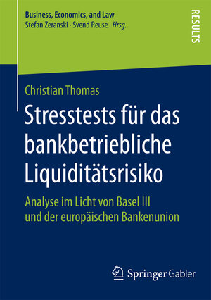 Buchcover Stresstests für das bankbetriebliche Liquiditätsrisiko | Christian Thomas | EAN 9783658104313 | ISBN 3-658-10431-7 | ISBN 978-3-658-10431-3