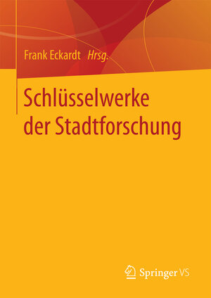 Buchcover Schlüsselwerke der Stadtforschung  | EAN 9783658104382 | ISBN 3-658-10438-4 | ISBN 978-3-658-10438-2
