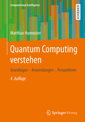 Buchcover Quantum Computing verstehen | Matthias Homeister | EAN 9783658104559 | ISBN 3-658-10455-4 | ISBN 978-3-658-10455-9