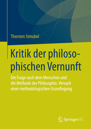 Buchcover Kritik der philosophischen Vernunft | Thorsten Streubel | EAN 9783658106065 | ISBN 3-658-10606-9 | ISBN 978-3-658-10606-5