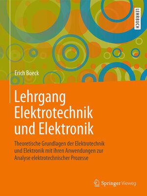 Buchcover Lehrgang Elektrotechnik und Elektronik | Erich Boeck | EAN 9783658106256 | ISBN 3-658-10625-5 | ISBN 978-3-658-10625-6
