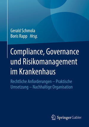Buchcover Compliance, Governance und Risikomanagement im Krankenhaus  | EAN 9783658106676 | ISBN 3-658-10667-0 | ISBN 978-3-658-10667-6