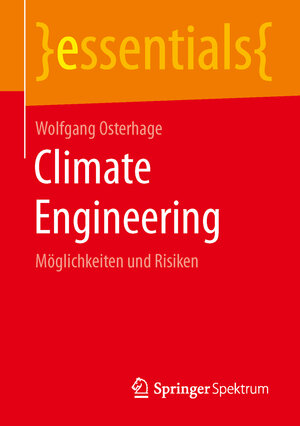 Buchcover Climate Engineering | Wolfgang Osterhage | EAN 9783658107666 | ISBN 3-658-10766-9 | ISBN 978-3-658-10766-6
