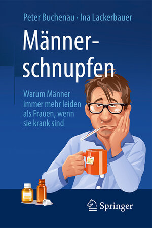 Buchcover Männerschnupfen | Peter Buchenau | EAN 9783658108557 | ISBN 3-658-10855-X | ISBN 978-3-658-10855-7
