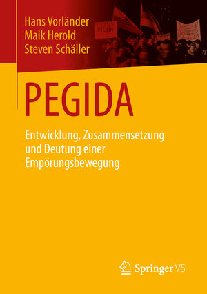 Buchcover PEGIDA | Hans Vorländer | EAN 9783658109813 | ISBN 3-658-10981-5 | ISBN 978-3-658-10981-3