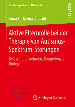 Buchcover Aktive Elternrolle bei der Therapie von Autismus-Spektrum-Störungen | Anna Katharina Rabsahl | EAN 9783658110291 | ISBN 3-658-11029-5 | ISBN 978-3-658-11029-1