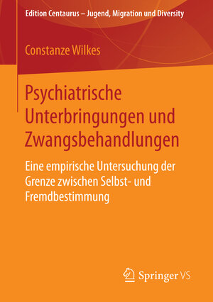Buchcover Psychiatrische Unterbringungen und Zwangsbehandlungen | Constanze Wilkes | EAN 9783658111441 | ISBN 3-658-11144-5 | ISBN 978-3-658-11144-1