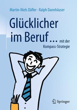 Buchcover Glücklicher im Beruf ... | Martin-Niels Däfler | EAN 9783658111632 | ISBN 3-658-11163-1 | ISBN 978-3-658-11163-2