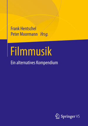 Buchcover Filmmusik  | EAN 9783658112370 | ISBN 3-658-11237-9 | ISBN 978-3-658-11237-0