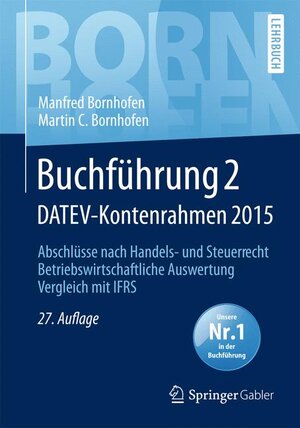 Buchcover Buchführung 2 DATEV-Kontenrahmen 2015 | Manfred Bornhofen | EAN 9783658113476 | ISBN 3-658-11347-2 | ISBN 978-3-658-11347-6