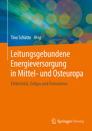 Buchcover Leitungsgebundene Energieversorgung in Mittel- und Osteuropa  | EAN 9783658115876 | ISBN 3-658-11587-4 | ISBN 978-3-658-11587-6