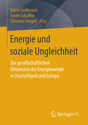 Buchcover Energie und soziale Ungleichheit  | EAN 9783658117221 | ISBN 3-658-11722-2 | ISBN 978-3-658-11722-1