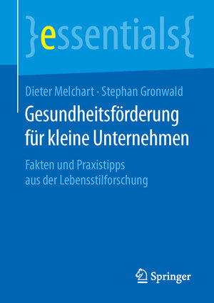 Buchcover Gesundheitsförderung für kleine Unternehmen | Dieter Melchart | EAN 9783658117436 | ISBN 3-658-11743-5 | ISBN 978-3-658-11743-6