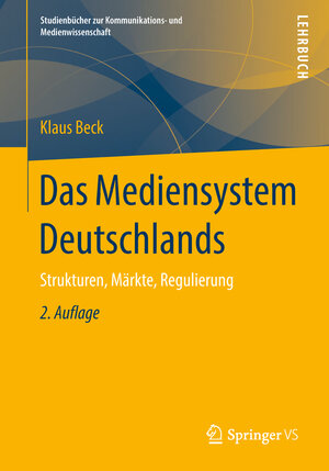 Buchcover Das Mediensystem Deutschlands | Klaus Beck | EAN 9783658117788 | ISBN 3-658-11778-8 | ISBN 978-3-658-11778-8