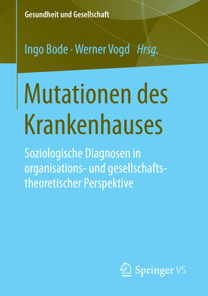 Buchcover Mutationen des Krankenhauses | EAN 9783658118525 | ISBN 3-658-11852-0 | ISBN 978-3-658-11852-5