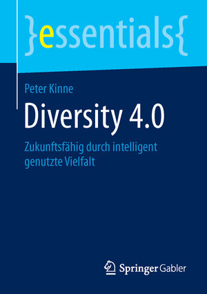 Buchcover Diversity 4.0 | Peter Kinne | EAN 9783658119416 | ISBN 3-658-11941-1 | ISBN 978-3-658-11941-6