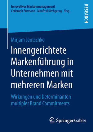 Buchcover Innengerichtete Markenführung in Unternehmen mit mehreren Marken | Mirjam Jentschke | EAN 9783658119591 | ISBN 3-658-11959-4 | ISBN 978-3-658-11959-1