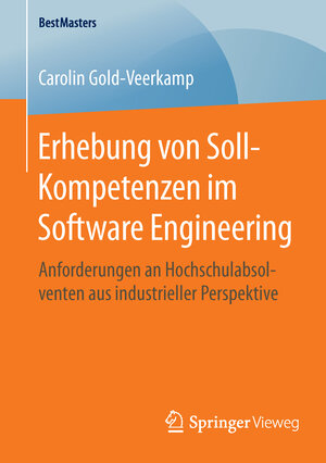 Buchcover Erhebung von Soll-Kompetenzen im Software Engineering | Carolin Gold-Veerkamp | EAN 9783658119706 | ISBN 3-658-11970-5 | ISBN 978-3-658-11970-6