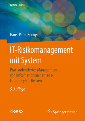 Buchcover IT-Risikomanagement mit System | Hans-Peter Königs | EAN 9783658120047 | ISBN 3-658-12004-5 | ISBN 978-3-658-12004-7