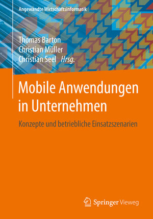 Buchcover Mobile Anwendungen in Unternehmen  | EAN 9783658120108 | ISBN 3-658-12010-X | ISBN 978-3-658-12010-8