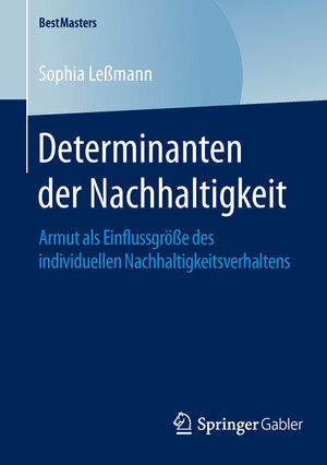 Buchcover Determinanten der Nachhaltigkeit | Sophia Leßmann | EAN 9783658120276 | ISBN 3-658-12027-4 | ISBN 978-3-658-12027-6