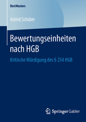 Buchcover Bewertungseinheiten nach HGB | Astrid Schüler | EAN 9783658120443 | ISBN 3-658-12044-4 | ISBN 978-3-658-12044-3