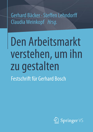 Buchcover Den Arbeitsmarkt verstehen, um ihn zu gestalten  | EAN 9783658121594 | ISBN 3-658-12159-9 | ISBN 978-3-658-12159-4