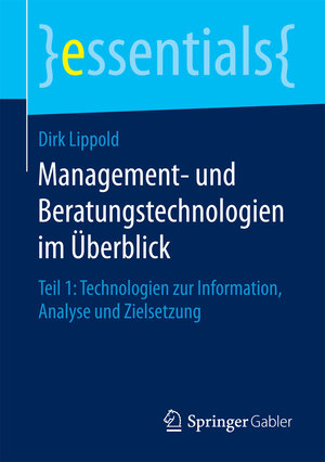 Buchcover Management- und Beratungstechnologien im Überblick | Dirk Lippold | EAN 9783658123109 | ISBN 3-658-12310-9 | ISBN 978-3-658-12310-9