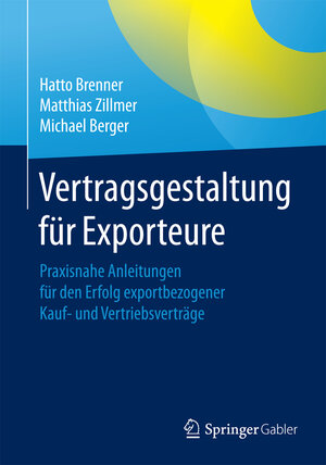 Buchcover Vertragsgestaltung für Exporteure | Hatto Brenner | EAN 9783658123819 | ISBN 3-658-12381-8 | ISBN 978-3-658-12381-9
