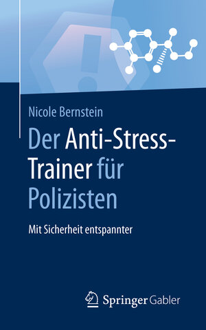Buchcover Der Anti-Stress-Trainer für Polizisten | Nicole Bernstein | EAN 9783658124748 | ISBN 3-658-12474-1 | ISBN 978-3-658-12474-8