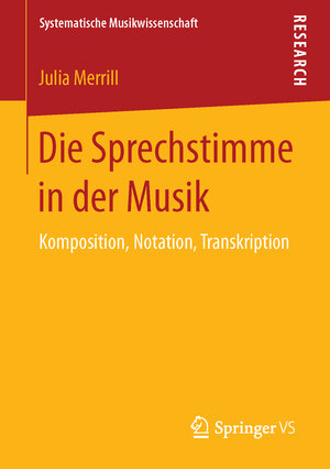 Buchcover Die Sprechstimme in der Musik | Julia Merrill | EAN 9783658124946 | ISBN 3-658-12494-6 | ISBN 978-3-658-12494-6