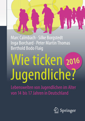 Buchcover Wie ticken Jugendliche 2016? | Marc Calmbach | EAN 9783658125332 | ISBN 3-658-12533-0 | ISBN 978-3-658-12533-2