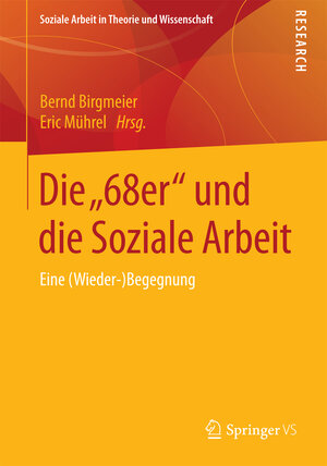 Buchcover Die „68er“ und die Soziale Arbeit  | EAN 9783658125516 | ISBN 3-658-12551-9 | ISBN 978-3-658-12551-6