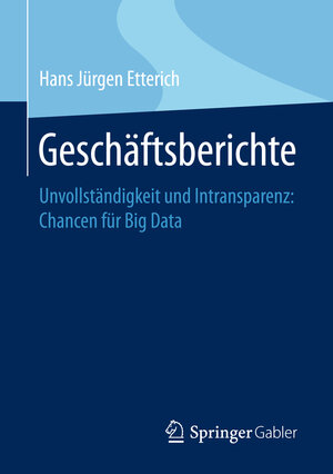 Buchcover Geschäftsberichte | Hans Jürgen Etterich | EAN 9783658125899 | ISBN 3-658-12589-6 | ISBN 978-3-658-12589-9