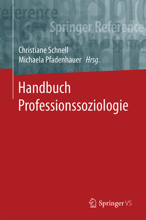 Buchcover Handbuch Professionssoziologie  | EAN 9783658126223 | ISBN 3-658-12622-1 | ISBN 978-3-658-12622-3