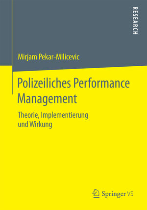 Buchcover Polizeiliches Performance Management | Mirjam Pekar-Milicevic | EAN 9783658126674 | ISBN 3-658-12667-1 | ISBN 978-3-658-12667-4