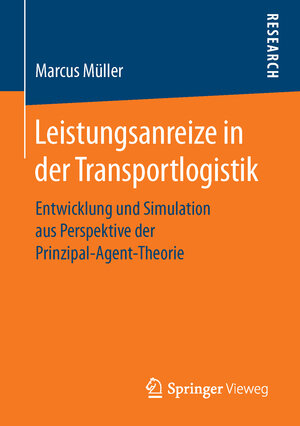 Buchcover Leistungsanreize in der Transportlogistik | Marcus Müller | EAN 9783658127206 | ISBN 3-658-12720-1 | ISBN 978-3-658-12720-6