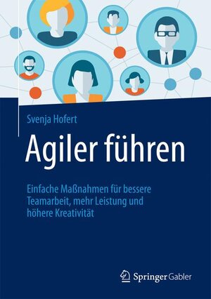 Buchcover Agiler führen | Svenja Hofert | EAN 9783658127565 | ISBN 3-658-12756-2 | ISBN 978-3-658-12756-5
