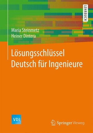 Buchcover Lösungsschlüssel Deutsch für Ingenieure | Maria Steinmetz | EAN 9783658128234 | ISBN 3-658-12823-2 | ISBN 978-3-658-12823-4