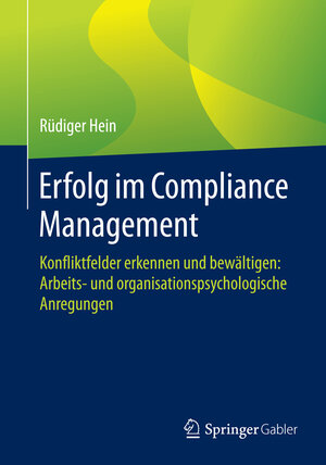 Buchcover Erfolg im Compliance Management | Rüdiger Hein | EAN 9783658128487 | ISBN 3-658-12848-8 | ISBN 978-3-658-12848-7